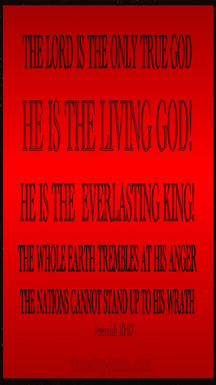 Jeremiah 10:10 The Lord Is The Only True God (red)